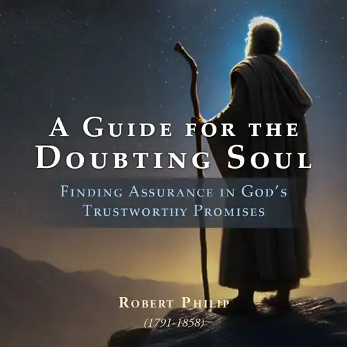A Guide for the Doubting Soul